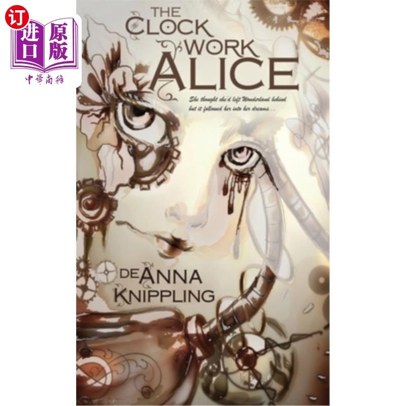 海外直订The Clockwork Alice 发条机爱丽丝