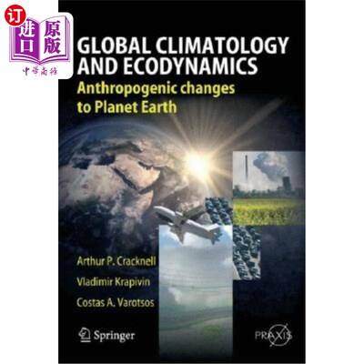 海外直订Global Climatology and Ecodynamics: Anthropogenic Changes to Planet Earth 全球气候学和生态动力学：地球的人
