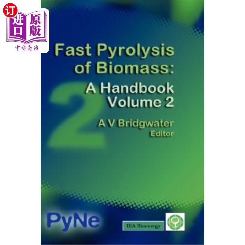海外直订Fast Pyrolysis of Biomass: A Handbook Volume 2 生物质快速热解:手册第2卷