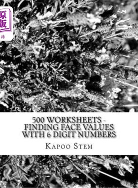 海外直订500 Worksheets - Finding Face Values with 6 Digit Numbers: Math Practice Workboo 500张工作表-用6位数字查找