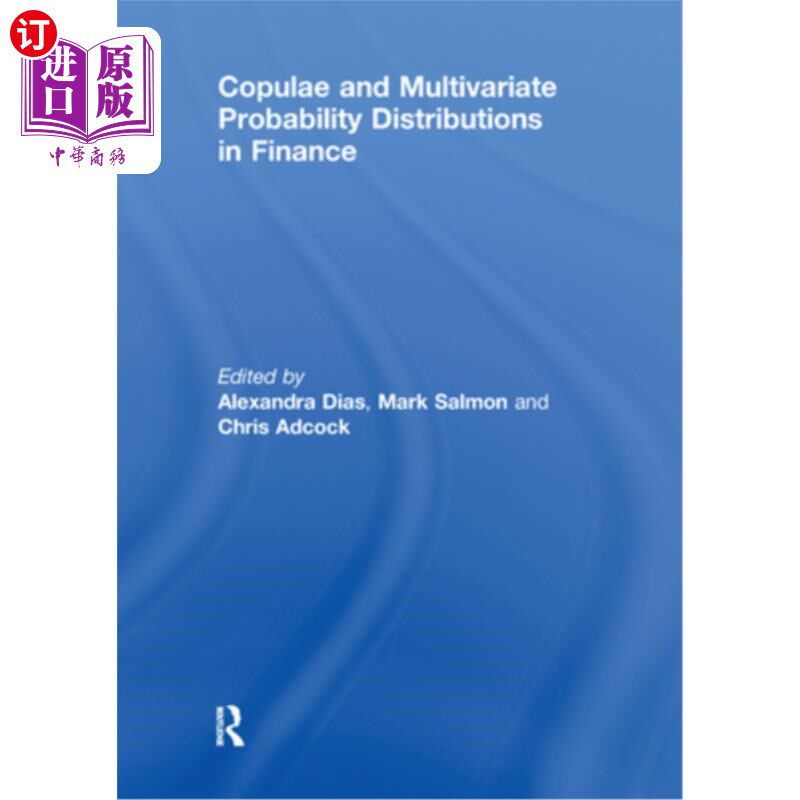 海外直订Copulae and Multivariate Probability Distributions in Finance 金融学中的Copulae和多元概率分布
