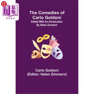 海外直订The Comedies of Carlo Goldoni; edited with an introduction by Helen Zimmern 卡洛·戈尔多尼的喜剧;海伦·齐默恩