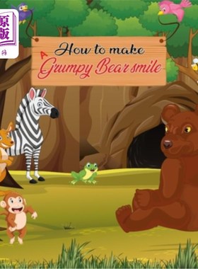 海外直订How to Make a Grumpy Bear Smile 如何让一只脾气暴躁的熊微笑