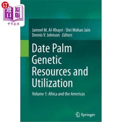 海外直订Date Palm Genetic Resources and Utilization: Volume 1: Africa and the Americas 椰枣遗传资源与利用：第一卷：