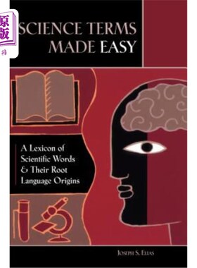 海外直订Science Terms Made Easy: A Lexicon of Scientific Words and Their Root Language O 科学术语变得容易：科学词汇
