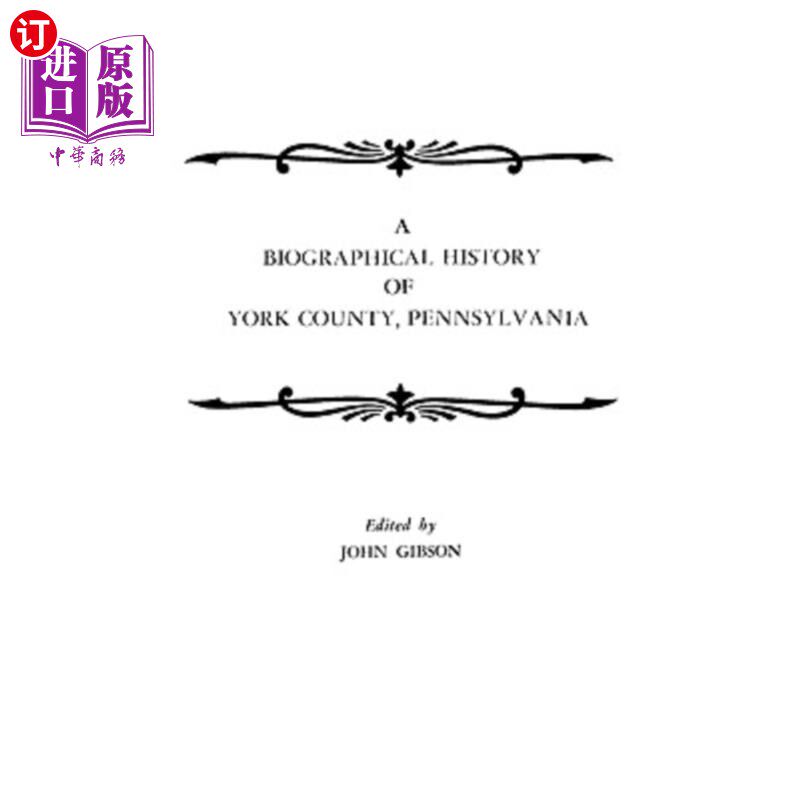 海外直订A Biographical History of York County, Pennsylvania 宾夕法尼亚约克郡的传记史