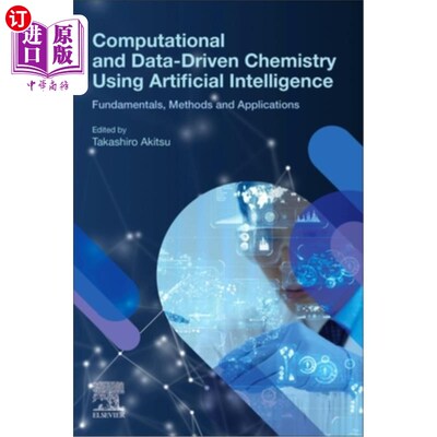 海外直订Computational and Data-Driven Chemistry Using Artificial Intelligence: Fundament 使用人工智能的计算和数据驱