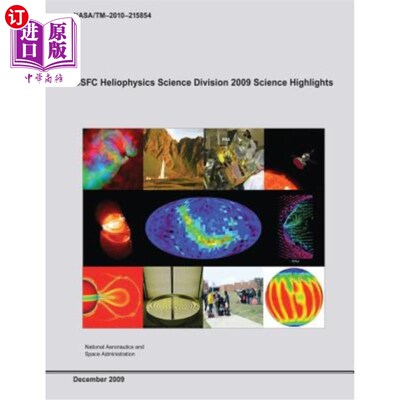 海外直订GSFC Heliophysics Science Division 2009 Science Highlights 太阳物理科学部2009年科学集锦
