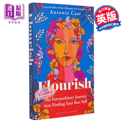 预售 蓬勃发展 寻找自我的非凡旅程 Flourish Journey Into Finding Your Best Self 英文原版 Antonia Case【中商原版】