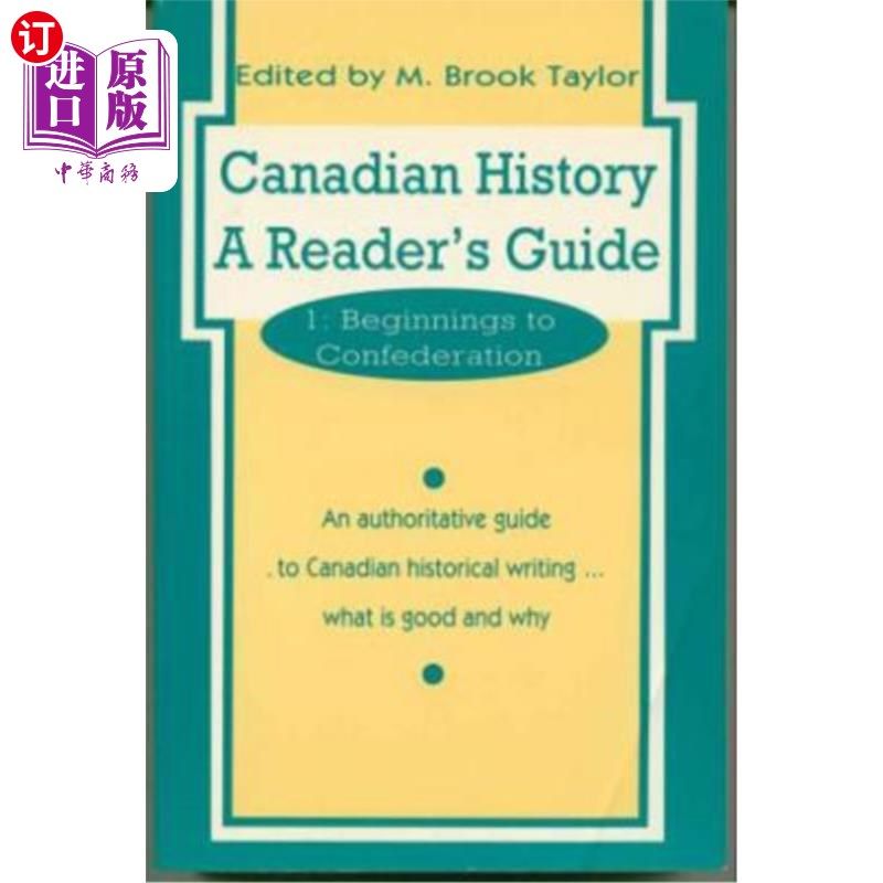 海外直订Canadian History: A Reader's Guide, Volume 1: Beginnings to Confederation 加拿大历史:读者指南,第1卷:邦联的