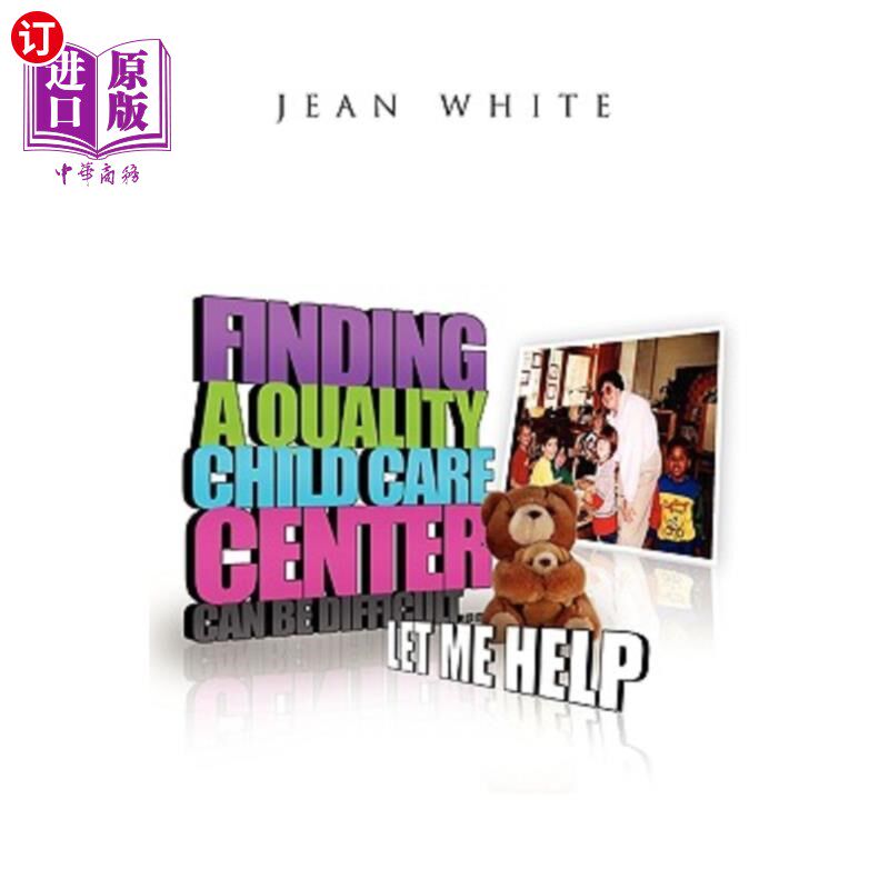 海外直订Finding a Quality Child Care Center Can Be Difficult . . . Let Me Help 找到一个高质量的托儿中心是很困难的…