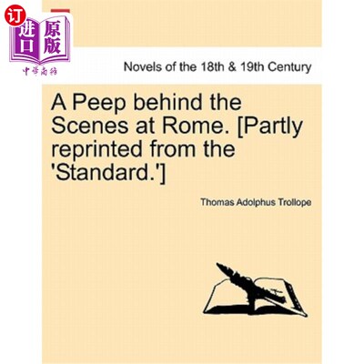 海外直订A Peep Behind the Scenes at Rome. [Partly Reprinted from the 'Standard.'] 罗马的幕后故事。[部分转载自《标准