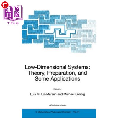 海外直订Low-Dimensional Systems: Theory, Preparation, and Some Applications 低维系统:理论、制备及一些应用