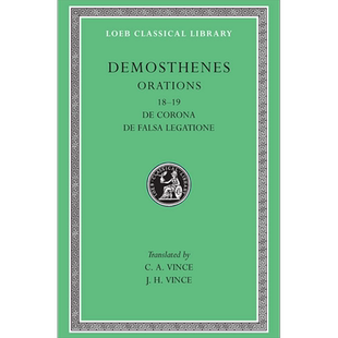 德摩斯梯尼 演说集 卷二 Orations Volume II Orations 18-19 De Corona De Falsa Legatione 英文原版 Demosthenes【中商原?