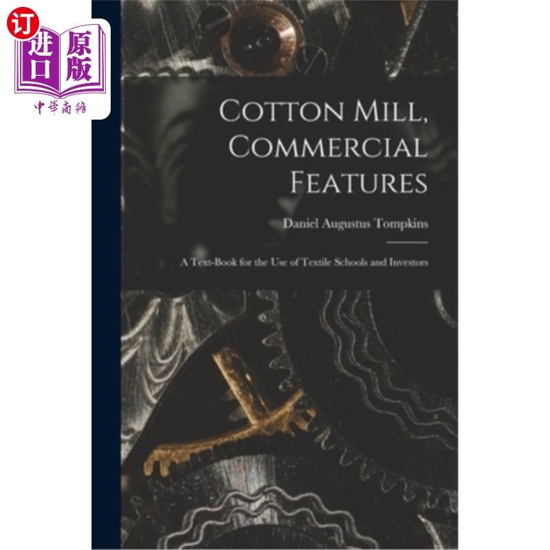 海外直订cotton mill, commercial features: a text-book for the