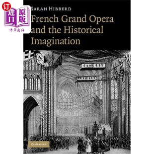 海外直订French Grand Opera and the Historical Imagination 法国大歌剧和历史想象