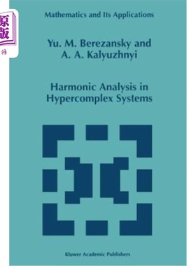 海外直订Harmonic Analysis in Hypercomplex Systems 超复杂系统的谐波分析
