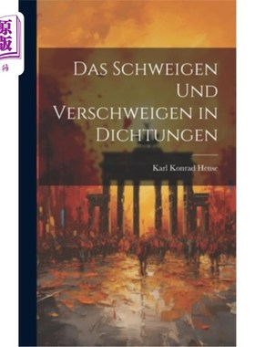 海外直订Das Schweigen und Verschweigen in Dichtungen 在迪什滕根的Das Schweigen和Verschweigen