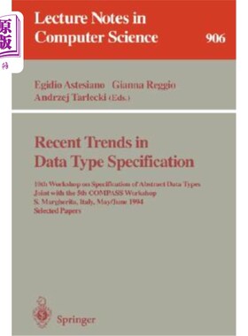 海外直订Recent Trends in Data Type Specification: 10th Workshop on Specification of Abst 数据类型规范的最新趋势：第