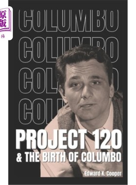 海外直订Project 120 and the Birth of Columbo 120计划和哥伦布的诞生