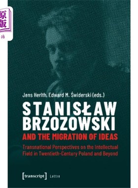 海外直订Stanislaw Brzozowski and the Migration of Ideas ... Stanislaw Brzozowski与思想的迁移——二十世纪波兰及以后