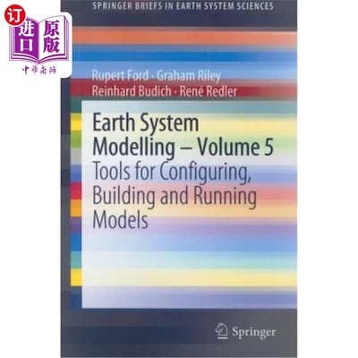 海外直订Earth System Modelling, Volume 5: Tools for Configuring, Building and Running Mo 地球系统建模，第5卷:配置、