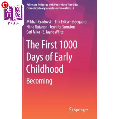 海外直订The First 1000 Days of Early Childhood: Becoming 幼儿期的前1000天：成为