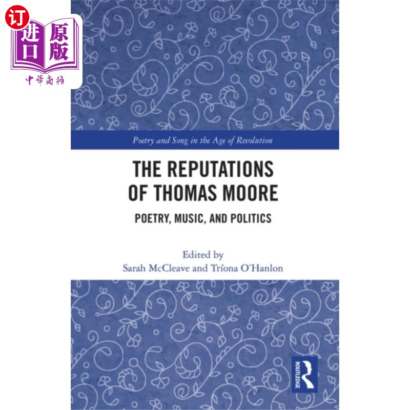 海外直订Reputations of Thomas Moore 托马斯·摩尔的声誉