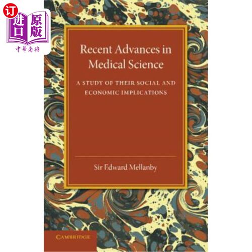 海外直订医药图书Recent Advances in Medical Science: A Study of Their Social and Economic Implica 医学的最新进展：对