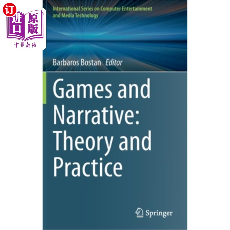 海外直订Games and Narrative: Theory and Practice 游戏与叙事:理论与实践