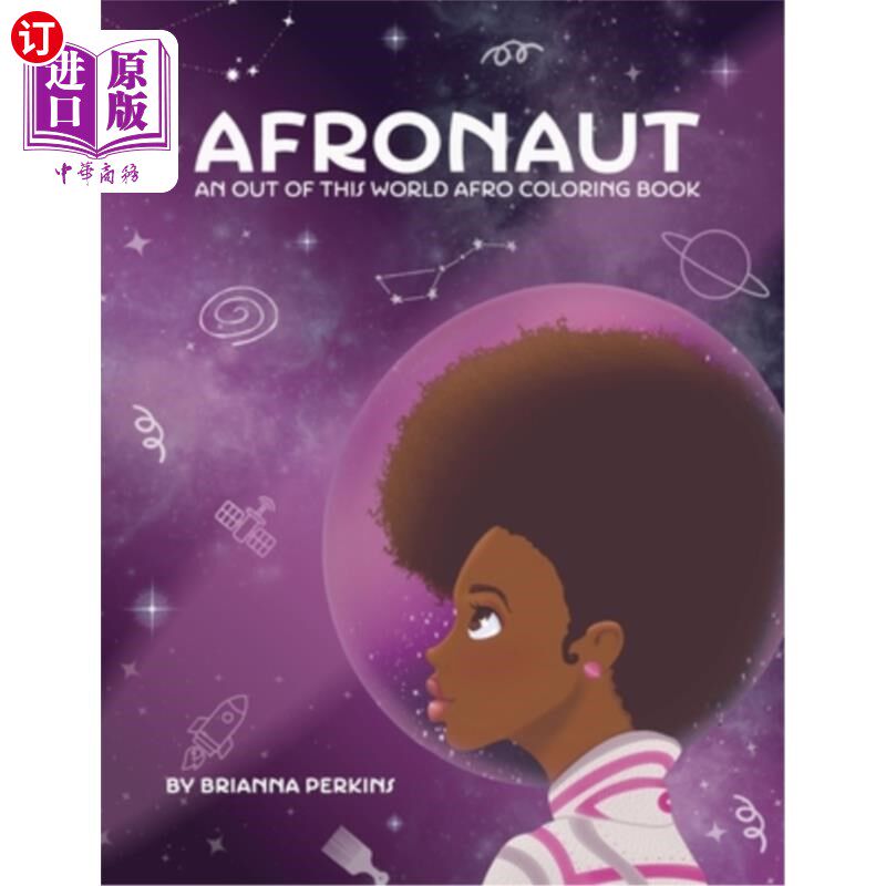 海外直订Afronaut: An Out of This World Afro Coloring Book Afronaut:一本走出这个世界的非洲着色书