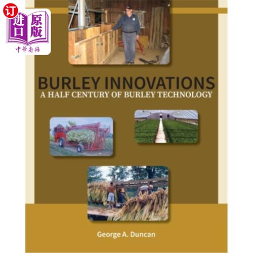 海外直订Burley Innovations: A Half Century of Burley Technology 白肋烟创新：白肋烟技术的半个世纪