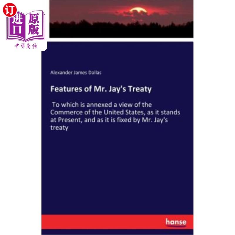 海外直订Features of Mr. Jay's Treaty 杰伊先生条约的特点