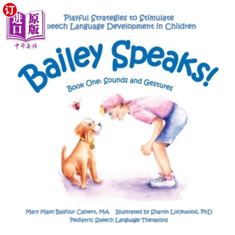 海外直订Bailey Speaks! Book One: Sounds and Gestures 贝利说!第一本书:声音和手势