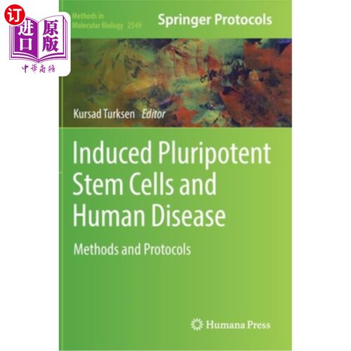 海外直订Induced Pluripotent Stem Cells and Human Disease: Methods and Protocols 诱导多能干细胞与人类疾病:方法和协议
