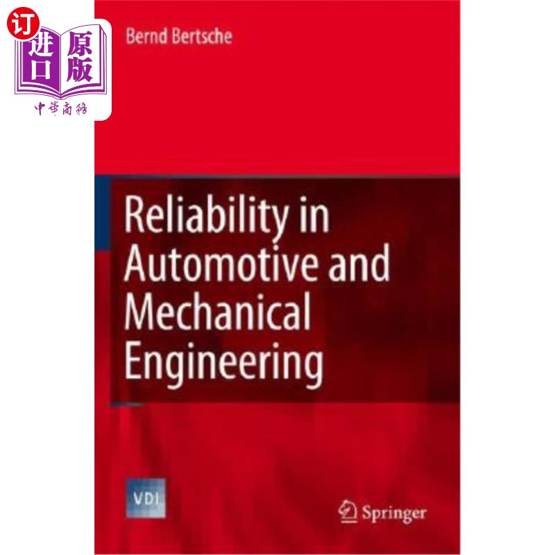 海外直订Reliability in Automotive and Mechanical Engineering: Determination of Component 汽车和机械工程中的可靠性: