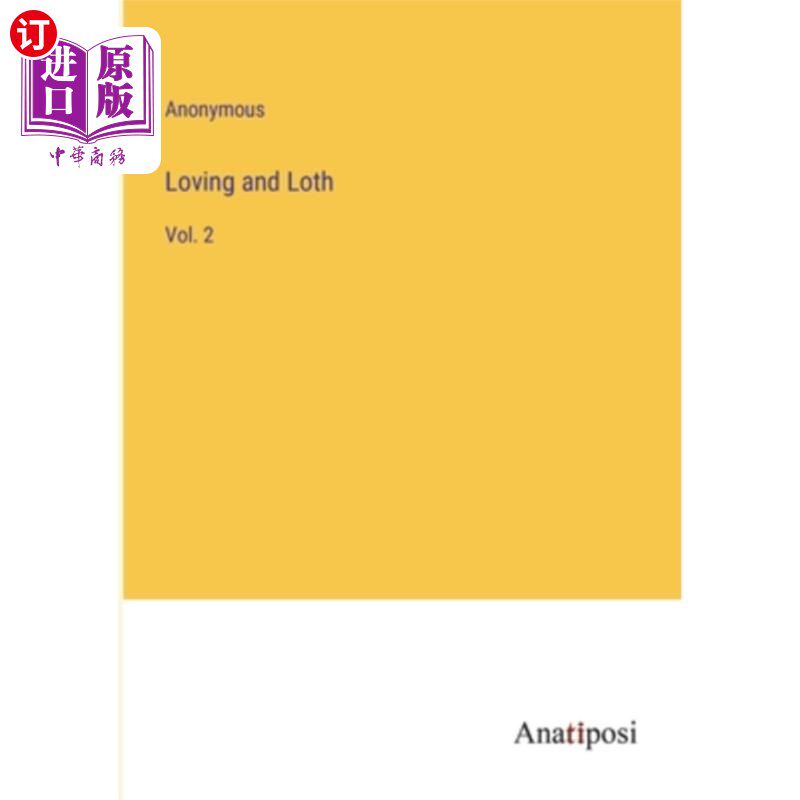 海外直订Loving and Loth: Vol. 2 爱与恨：第二卷
