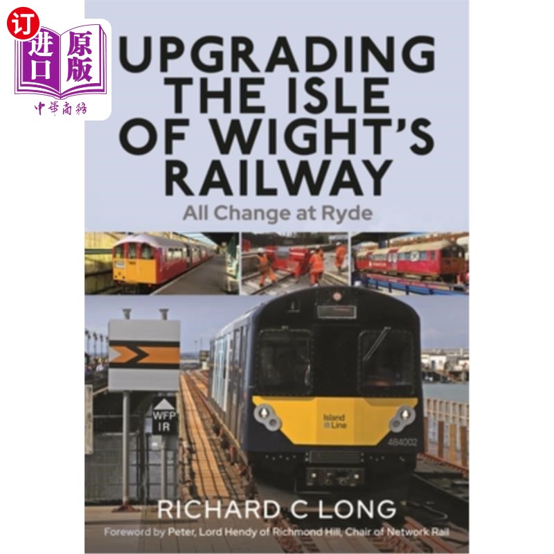海外直订Upgrading the Isle of Wight's Railway: All Change at Ryde 升级怀特岛的铁路：所有在莱德改变