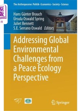 海外直订Addressing Global Environmental Challenges from a Peace Ecology Perspective 从和平生态学的角度应对全球环境