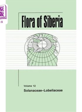 海外直订Flora of Siberia, Vol. 12: Solanaceae-Lobeliaceae 西伯利亚植物志，卷12:龙葵科