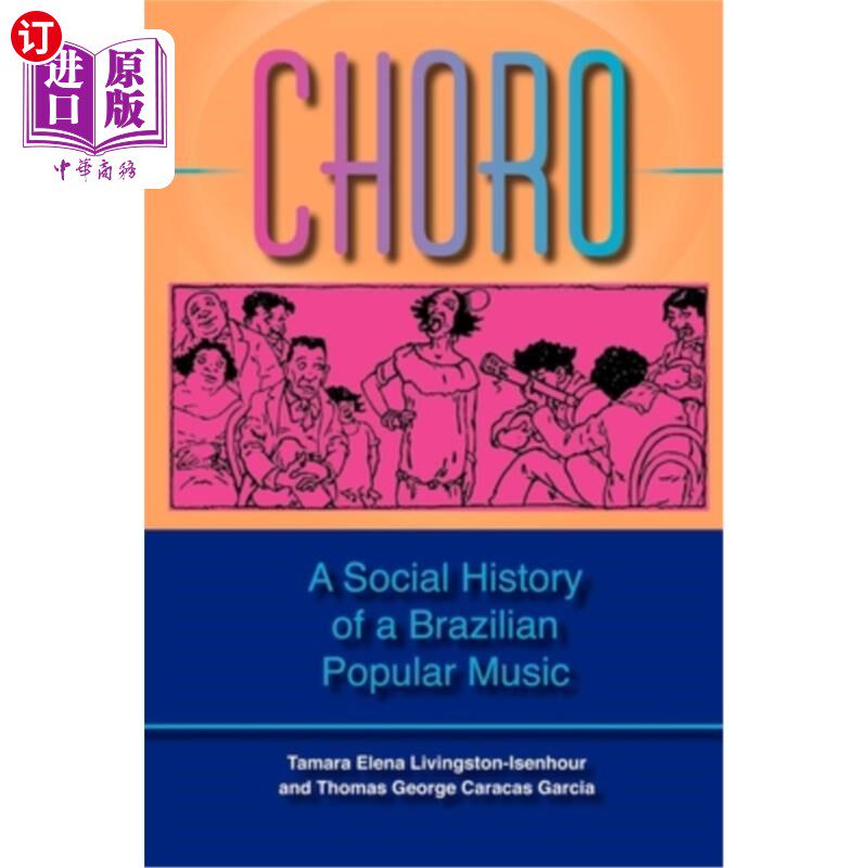 海外直订Choro: A Social History of a Brazilian Popular Music 《 choro:巴西流行音乐的社会史》
