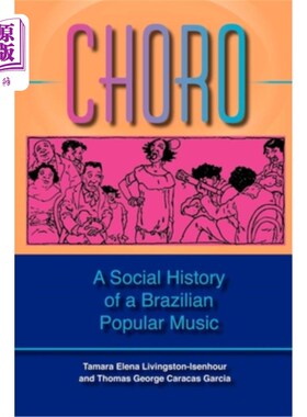 海外直订Choro: A Social History of a Brazilian Popular Music 《 choro:巴西流行音乐的社会史》