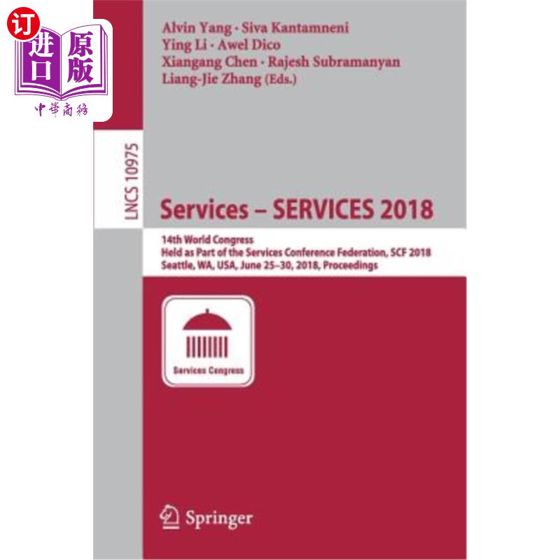 海外直订Services - Services 2018: 14th World Congress, Held as Part of the Services Conf 服务-服务2018：