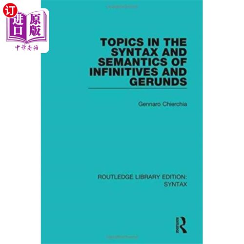 海外直订Topics in the Syntax and Semantics of Infinitive... 不定式和动名词的句法和语义专题