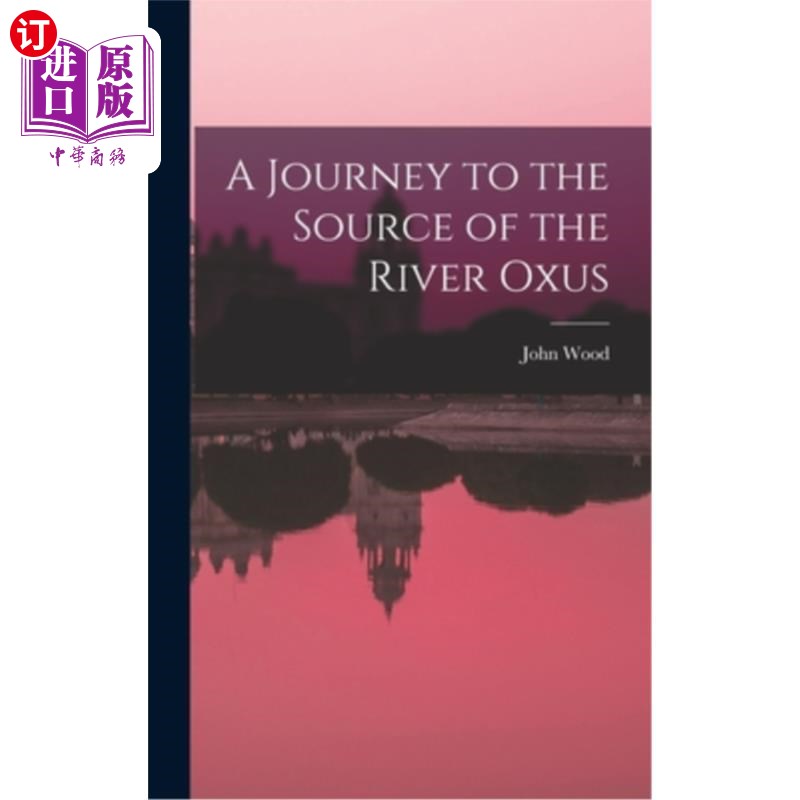 海外直订A Journey to the Source of the River Oxus 《奥克斯河源头之旅