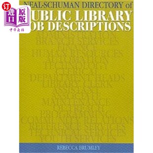 海外直订Neal-Schuman Directory of Public Library Job Des... 尼尔-舒曼公共图书馆工作描述目录