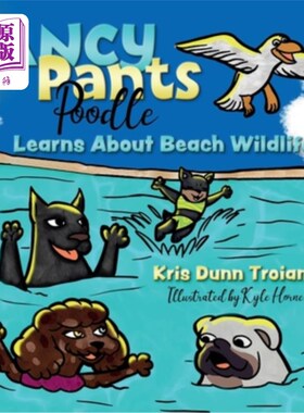 海外直订Fancy Pants Poodle Learns About Beach Wildlife: It's sweltering hot, so Fancy Pa Fancy Pant