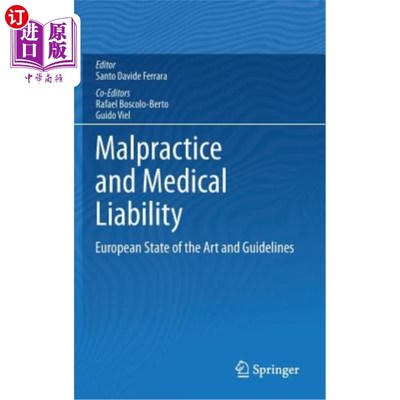 海外直订医药图书Malpractice and Medical Liability: European State of the Art and Guidelines 医疗事故和医疗责任：欧