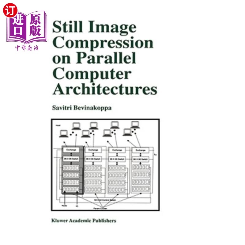 海外直订Still Image Compression on Parallel Computer Architectures 并行计算机结构下的静态图像压缩