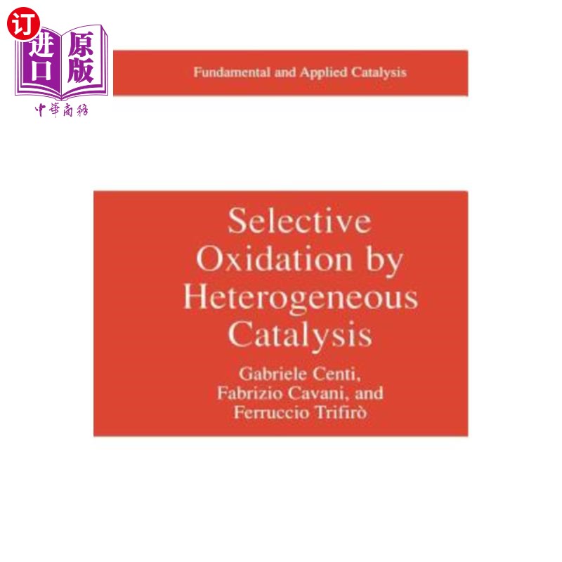 海外直订Selective Oxidation by Heterogeneous Catalysis 多相催化选择氧化